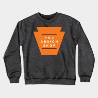 Pod Design Shop Crewneck Sweatshirt